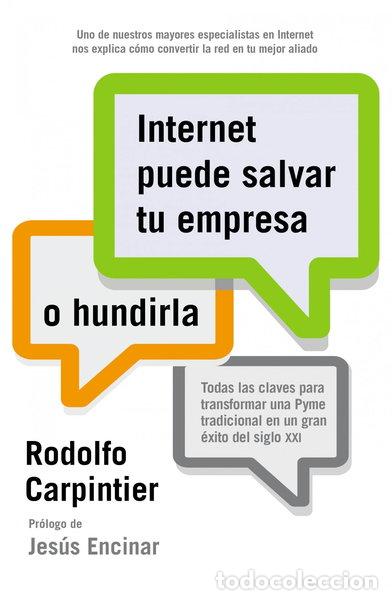 Livres: Internet puede salvar tu empresa... o hundirla- 9788498752571