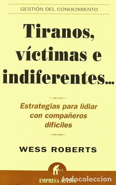 Libros: Tiranos, v&iacute;ctimas e indiferentes- 9788495787286