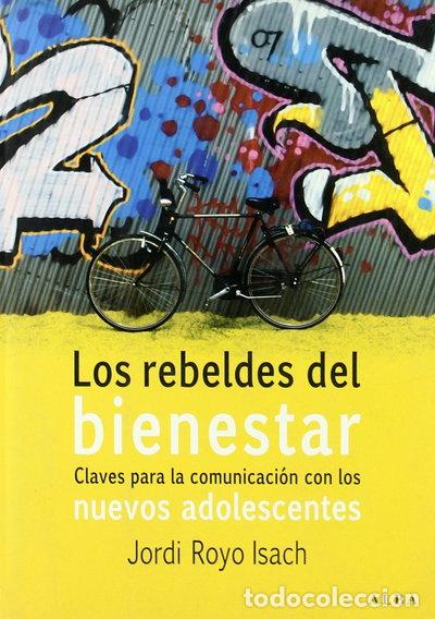 Libros: Los rebeldes del bienestar- 9788484284215
