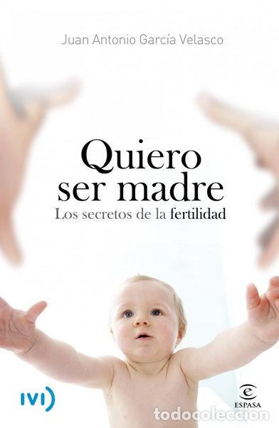 Libros: Quiero ser madre- 9788467006780