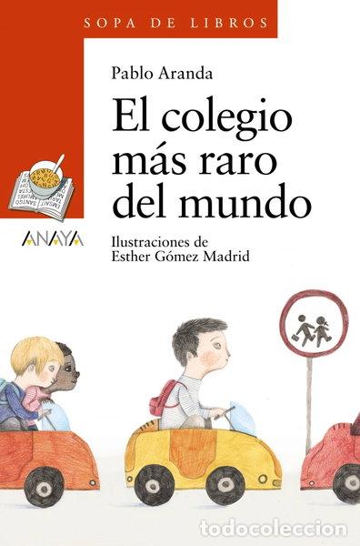 Libros: El colegio m&aacute;s raro del mundo- 9788467861327