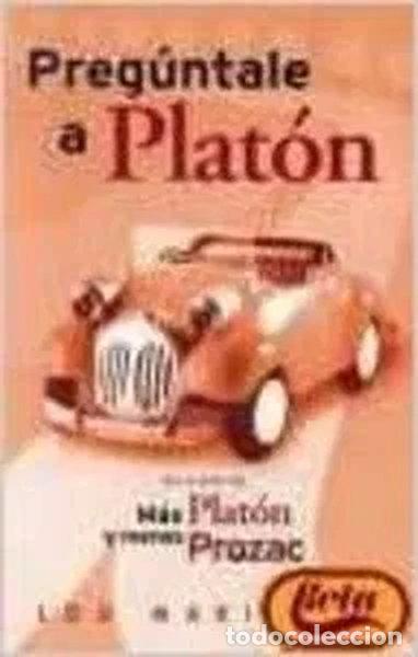 Libros: Preg&uacute;ntale a Plat&oacute;n- 9788496581227