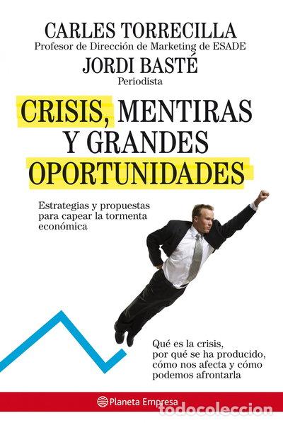 Libros: Crisis, mentiras y grandes oportunidades- 9788408085218