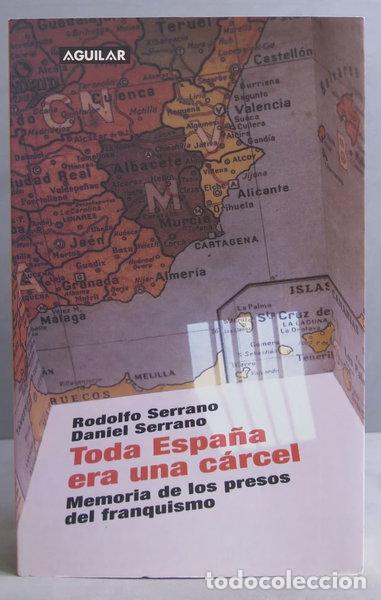 Libros: Toda Espa&ntilde;a era una c&aacute;rcel- 9788403092792