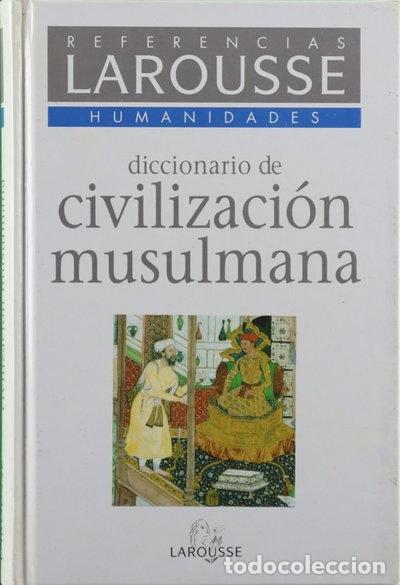 Libros: Diccionario de civilizaci&oacute;n musulmana- 9788480162586