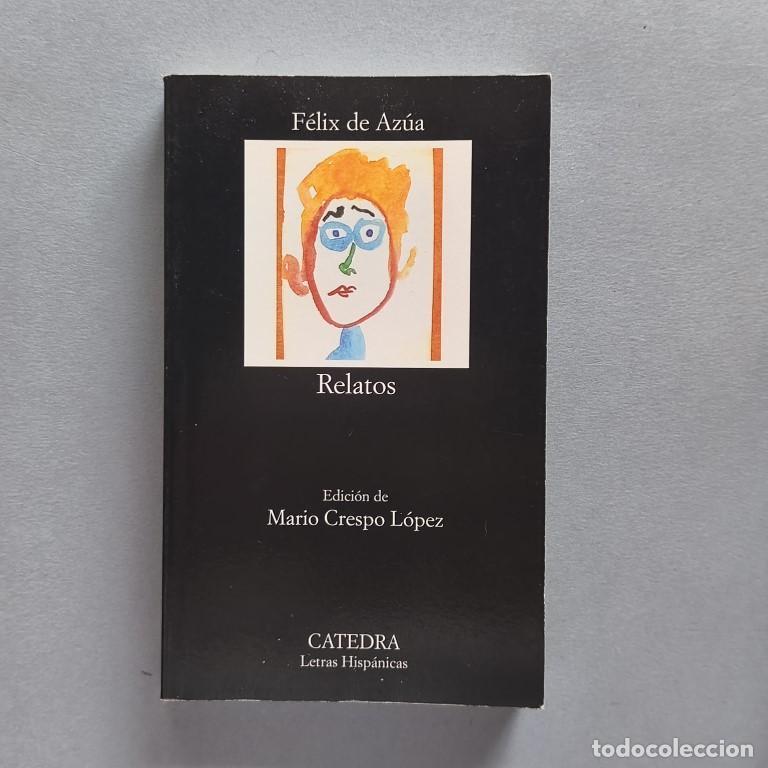 Libros: Relatos. Edici&oacute;n de Mario Crespo. Pr&oacute;logo de F&eacute;lix de Az&uacute;a. (Ejemplar dedicado). - Az&uacute;a, F&eacute;lix de
