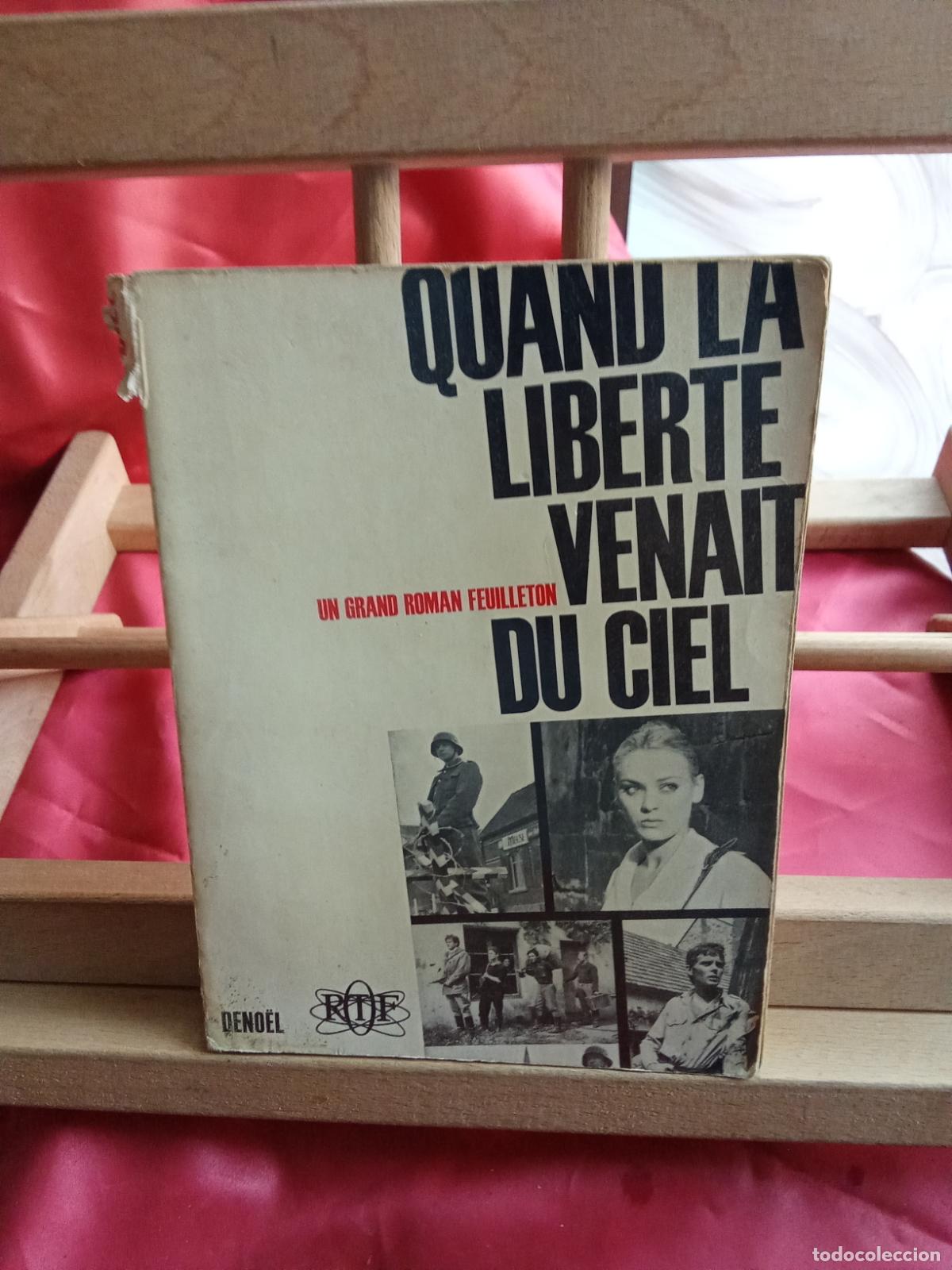 Libros: Quand la libert&eacute; venait du ciel. Paulette Gaston L.7539-2017 franc&eacute;s