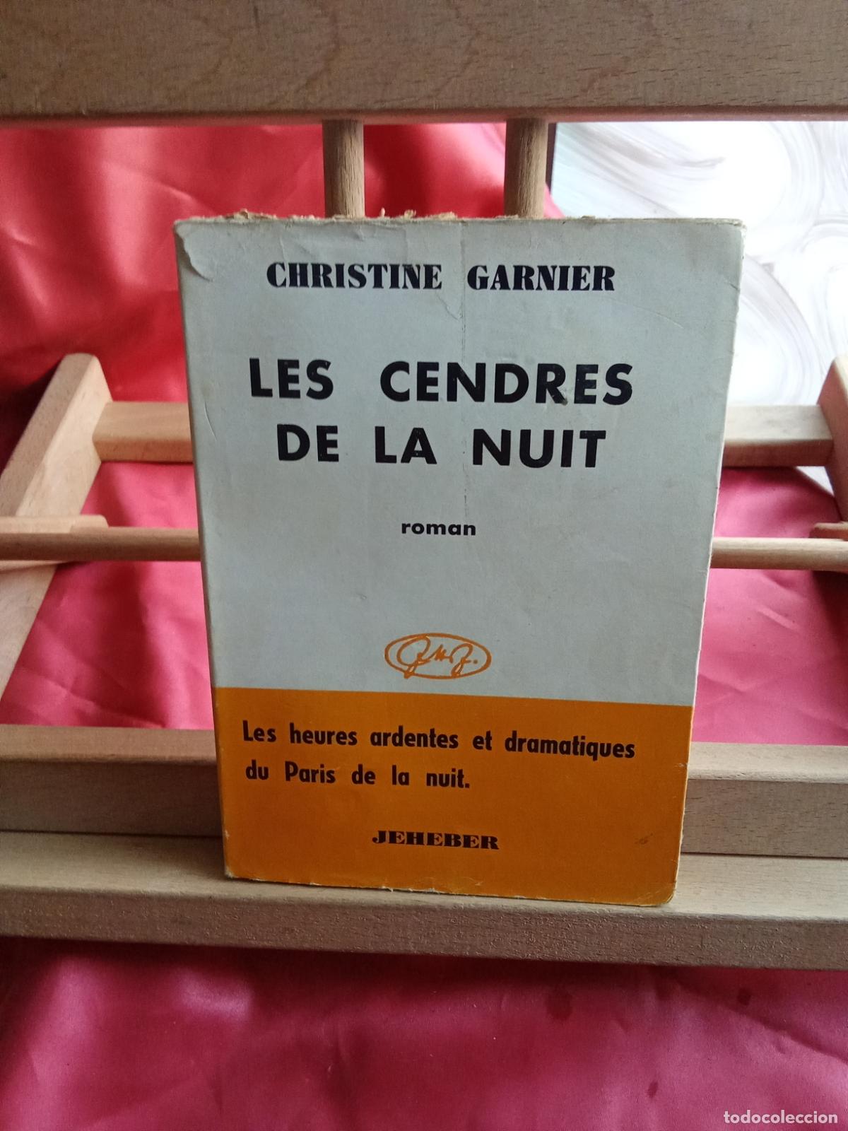 Libros: Les cendres de la nuit. Christine Garnier L.7539-2019 franc&eacute;s