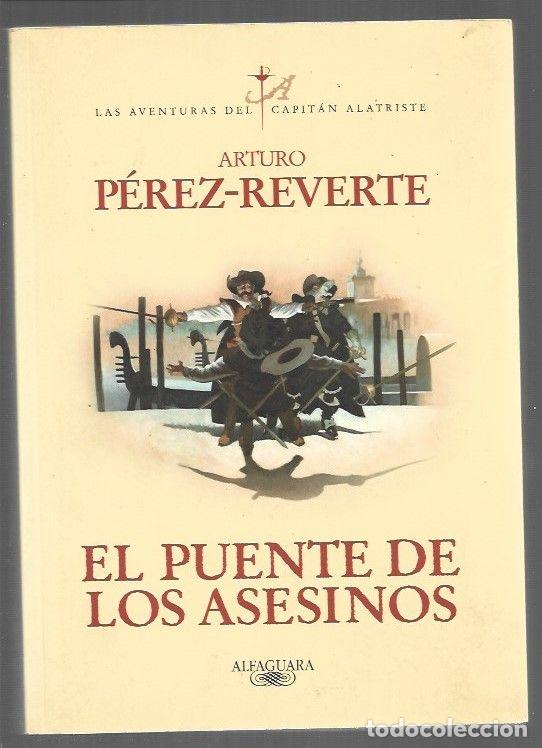 Libros: PUENTE DE LOS ASESINOS - EL - PEREZ-REVERTE, ARTURO