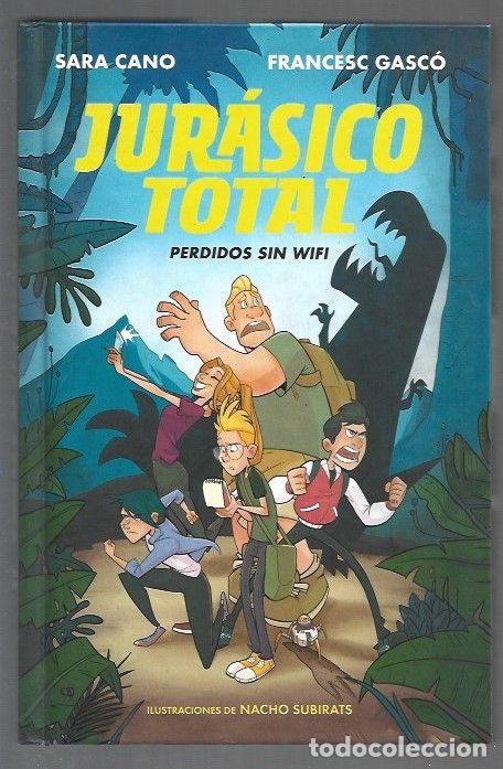 Libros: JURASICO TOTAL. PERDIDOS SIN WIFI - CANO, SARA Y FRANCESC GASCO