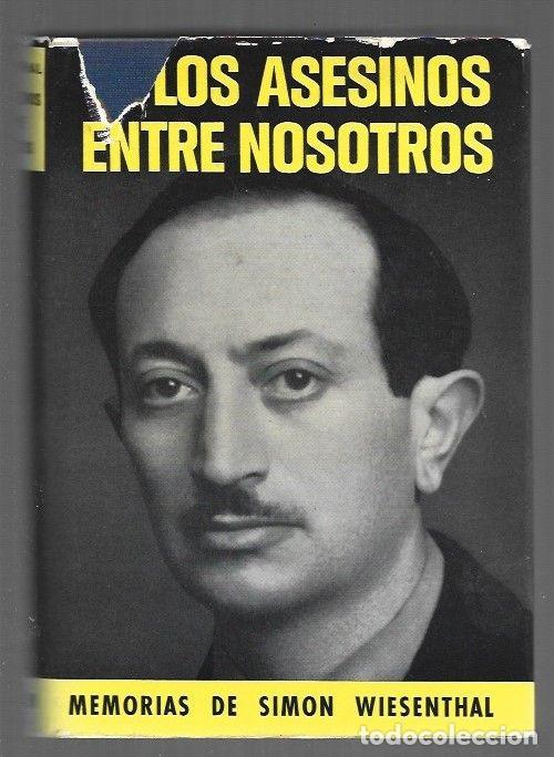 Libros: ASESINOS ENTRE NOSOTROS - LOS. MEMORIAS - WIESENTHAL, SIMON