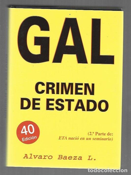 Libros: GAL. CRIMEN DE ESTADO - ALVARO BAEZA L.
