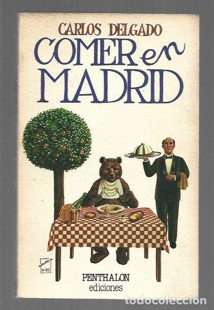 Libros: COMER EN MADRID - DELGADO, CARLOS