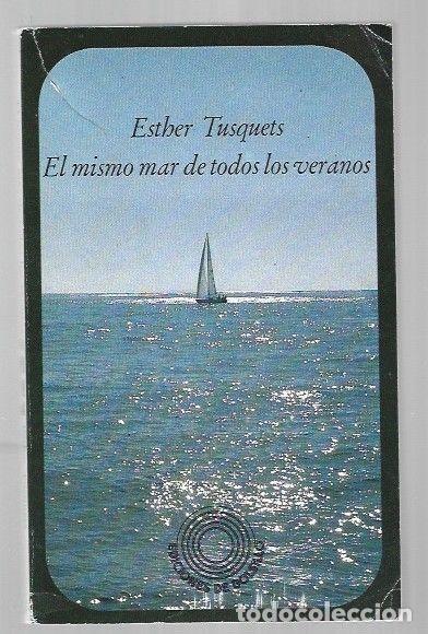 Libros: MISMO MAR DE TODOS LOS VERANOS - EL - TUSQUETS, ESTHER