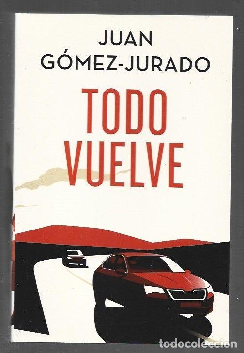 Libros: TODO VUELVE - GOMEZ-JURADO, JUAN