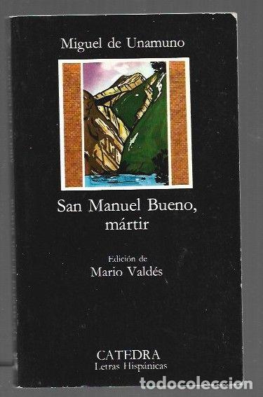 Libros: SAN MANUEL BUENO, MARTIR - UNAMUNO, MIGUEL DE
