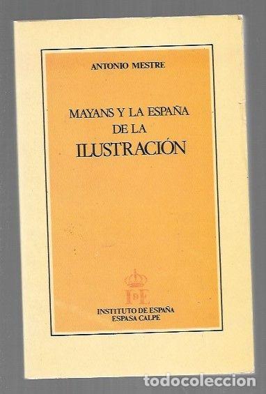 Libros: MAYANS Y LA ESPA&Ntilde;A DE LA ILUSTRACION - MESTRE, ANTONIO