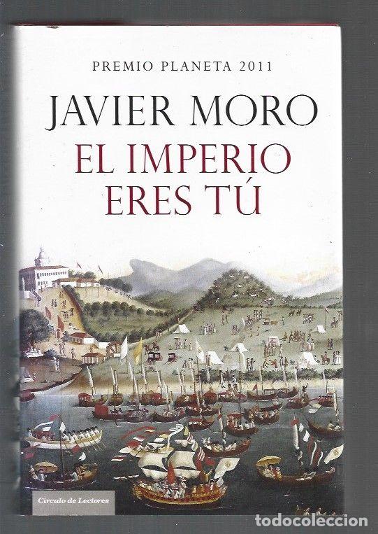Libros: IMPERIO ERES TU - EL - MORO, JAVIER