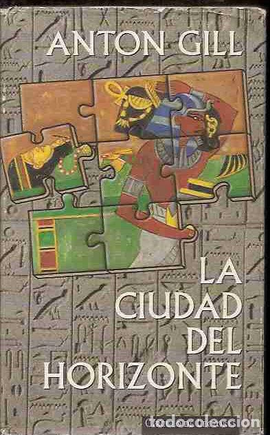 Libros: CIUDAD DEL HORIZONTE - LA - GILL, ANTON