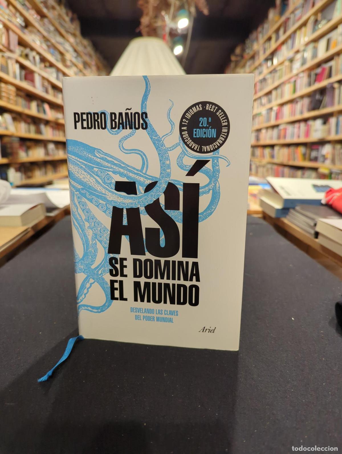 Libros: As&iacute; se domina el mundo - Pedro Ba&ntilde;os