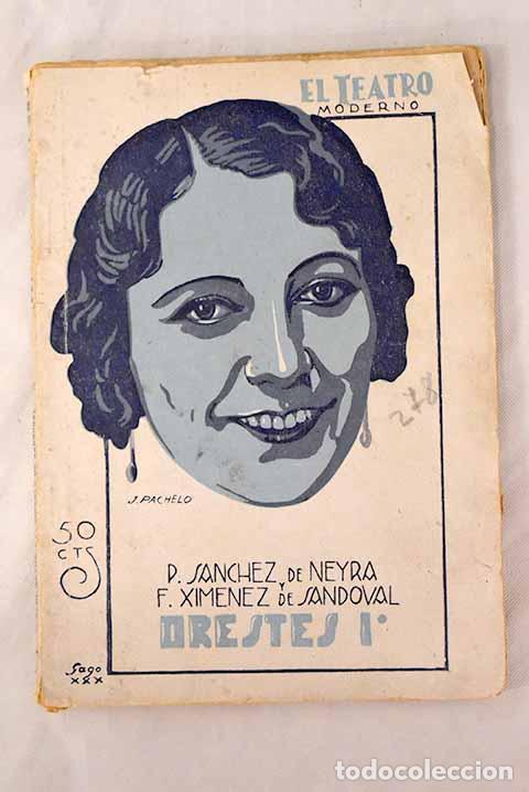 Libros: Orestes I: burla en nueve cuadros, dispuestos en cuatro actos y un ep&iacute;logo.- S&aacute;nchez de Neyra, Pedro