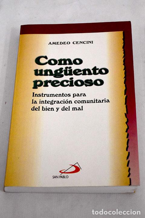 Libros: Como unguento precioso: instrumentos para la integraci&oacute;n comunitaria del bien y del mal