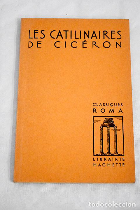 Libros: Catilinaires: texte latin.- Cicer&oacute;n, Marco Tulio
