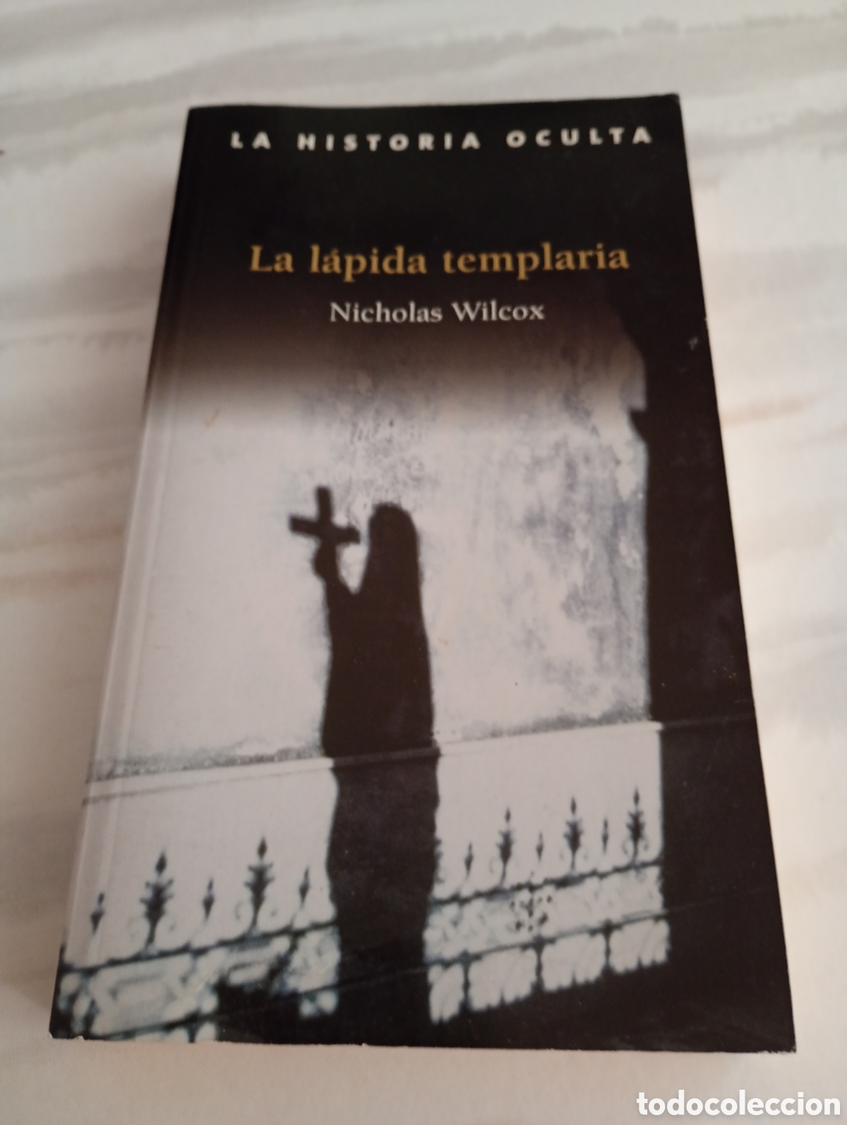 Libros: LA L&Aacute;PIDA TEMPLARIA (LA HISTORIA OCULTA)