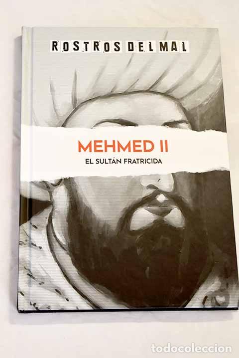 Libros: Mehmed II: el sult&aacute;n fratricida.- Ba&ntilde;os, Gisela