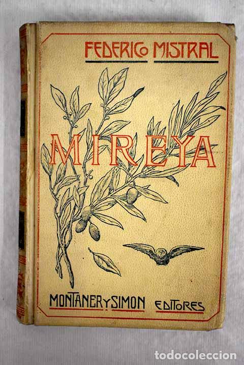 Libros: Mireya: Mistral, Fr&eacute;d&eacute;ric.- Mistral, Fr&eacute;d&eacute;ric