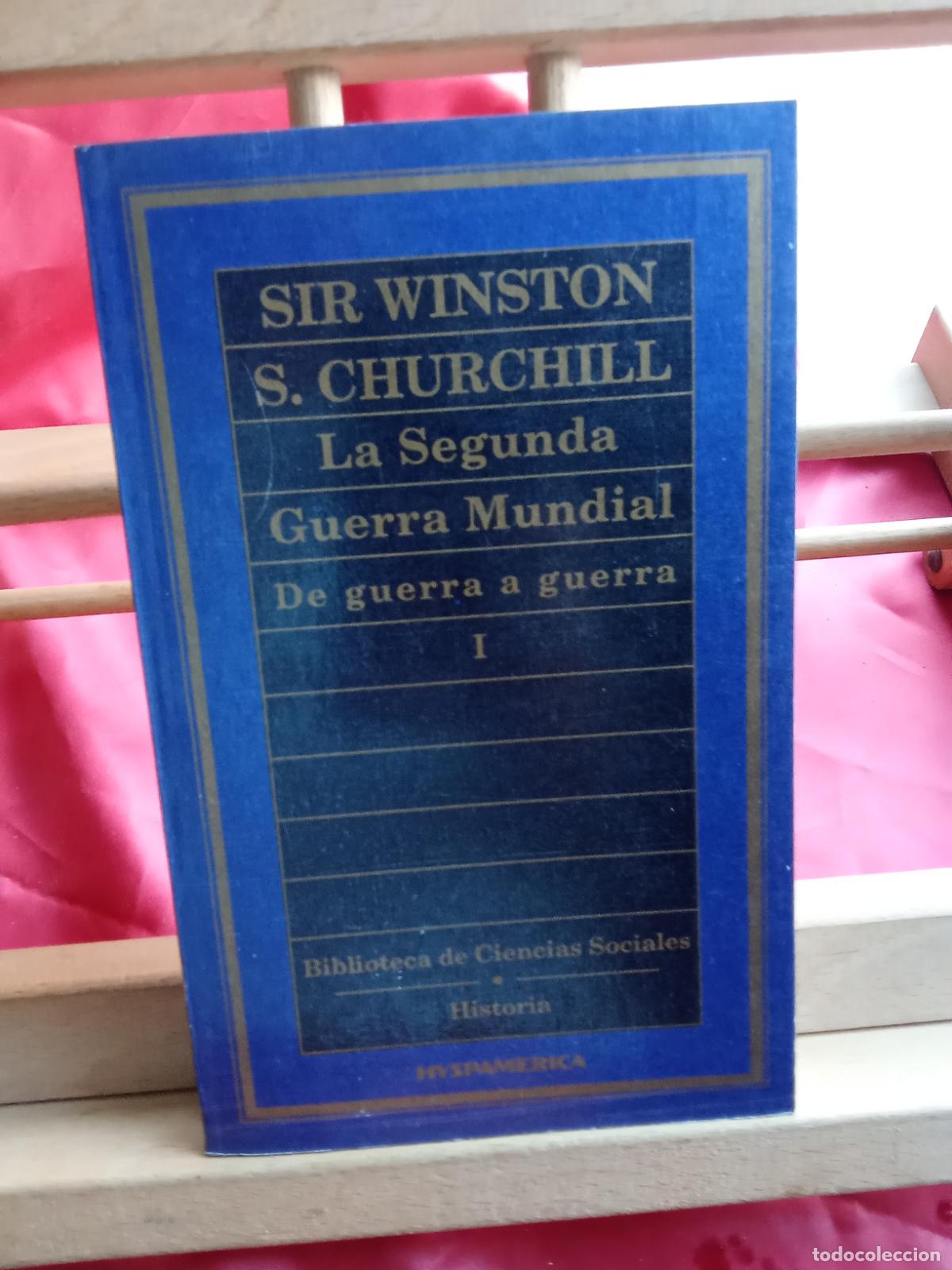 Libros: La segunda guerra mundial I: De guerra en guerra. Sir Winston S. Churchill L.7539-2042