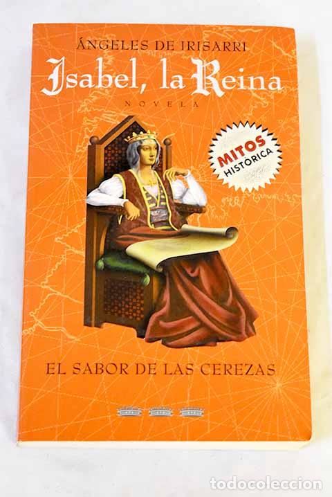 Libros: El sabor de las cerezas.- Irisarri, &Aacute;ngeles de