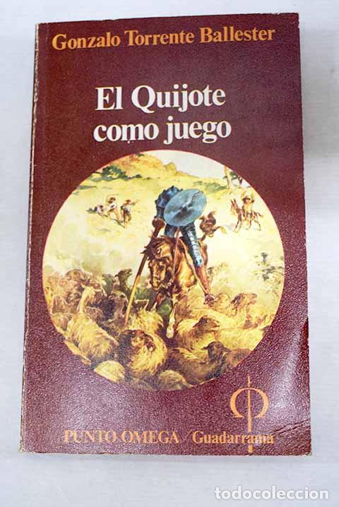 Libros: El Quijote como juego.- Torrente Ballester, Gonzalo
