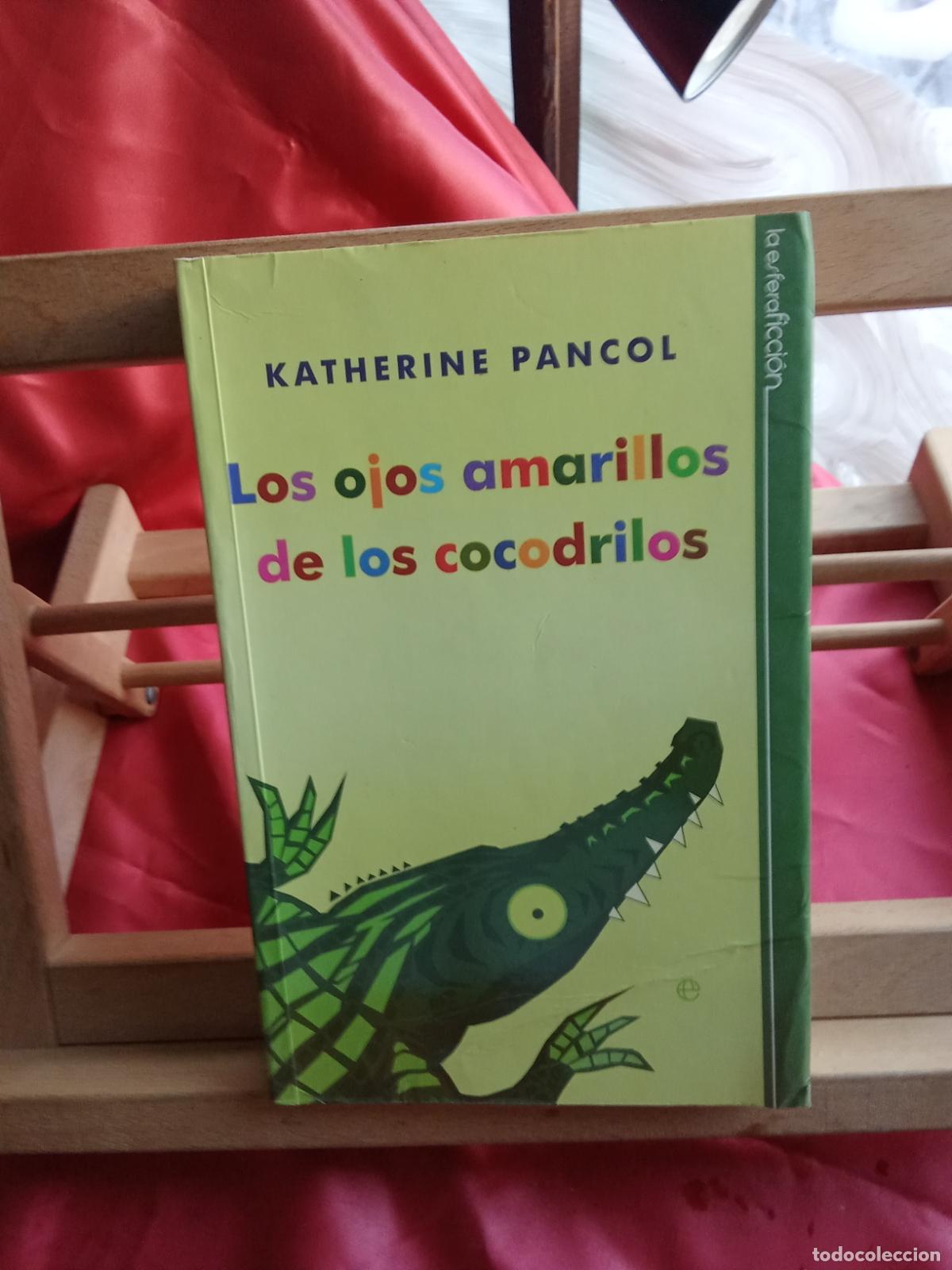 Libros: Los ojos amarillos de los cocodrilos. Katherine Pancol L.9309-881