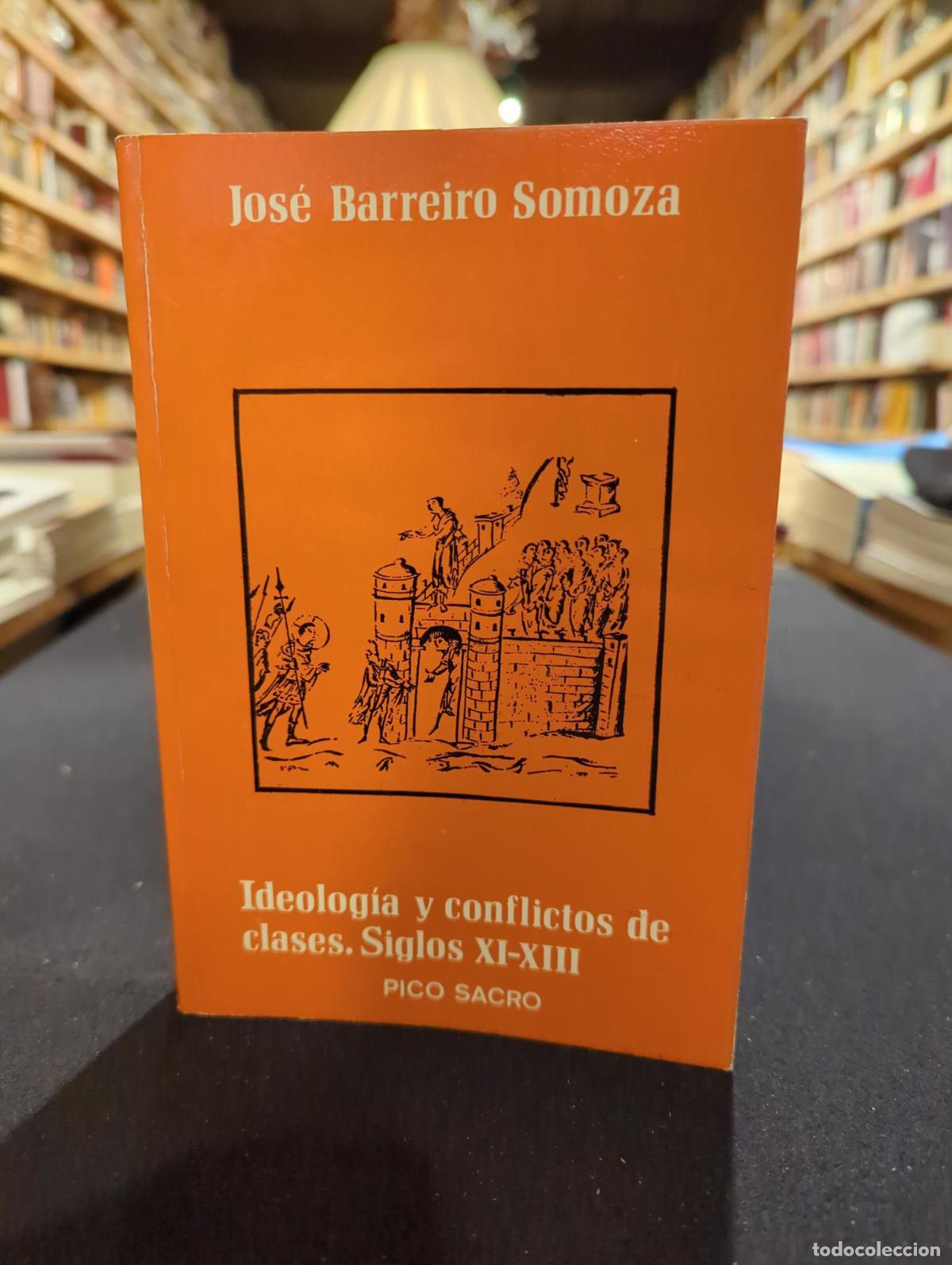 books: Ideolog&iacute;a y conflictos sociales de clases. Siglos XI-XIII - Jos&eacute; Barreiro Somoza