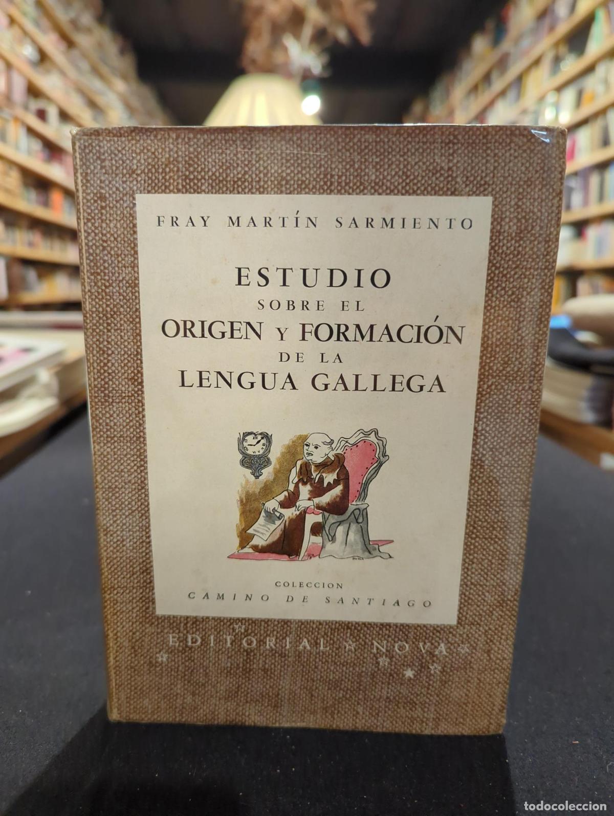 books: Estudio sobre el origen y formaci&oacute;n de la lengua gallega - Mart&iacute;n Sarmiento