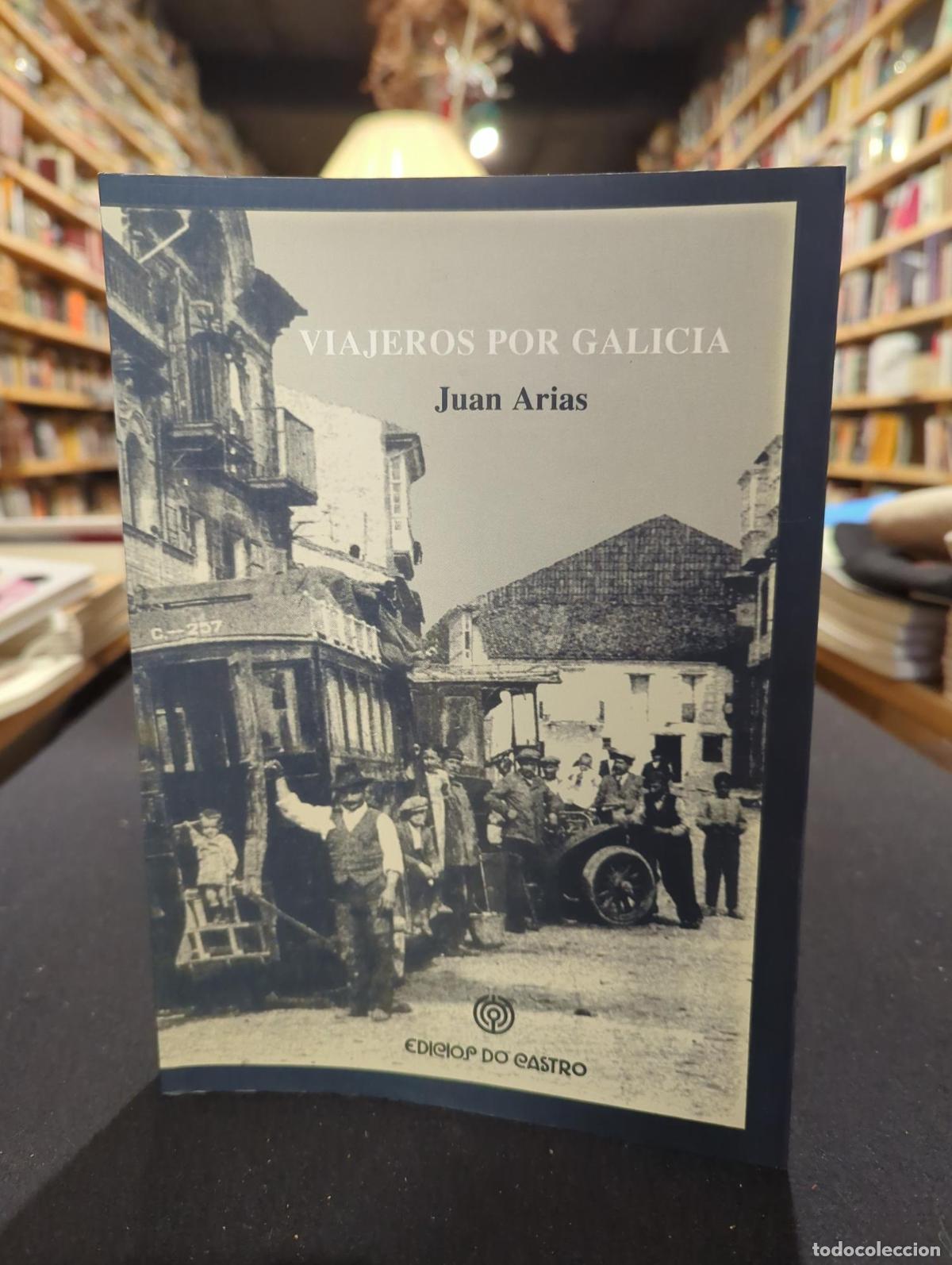 Livres: Viajeros por Galicia - Juan Arias