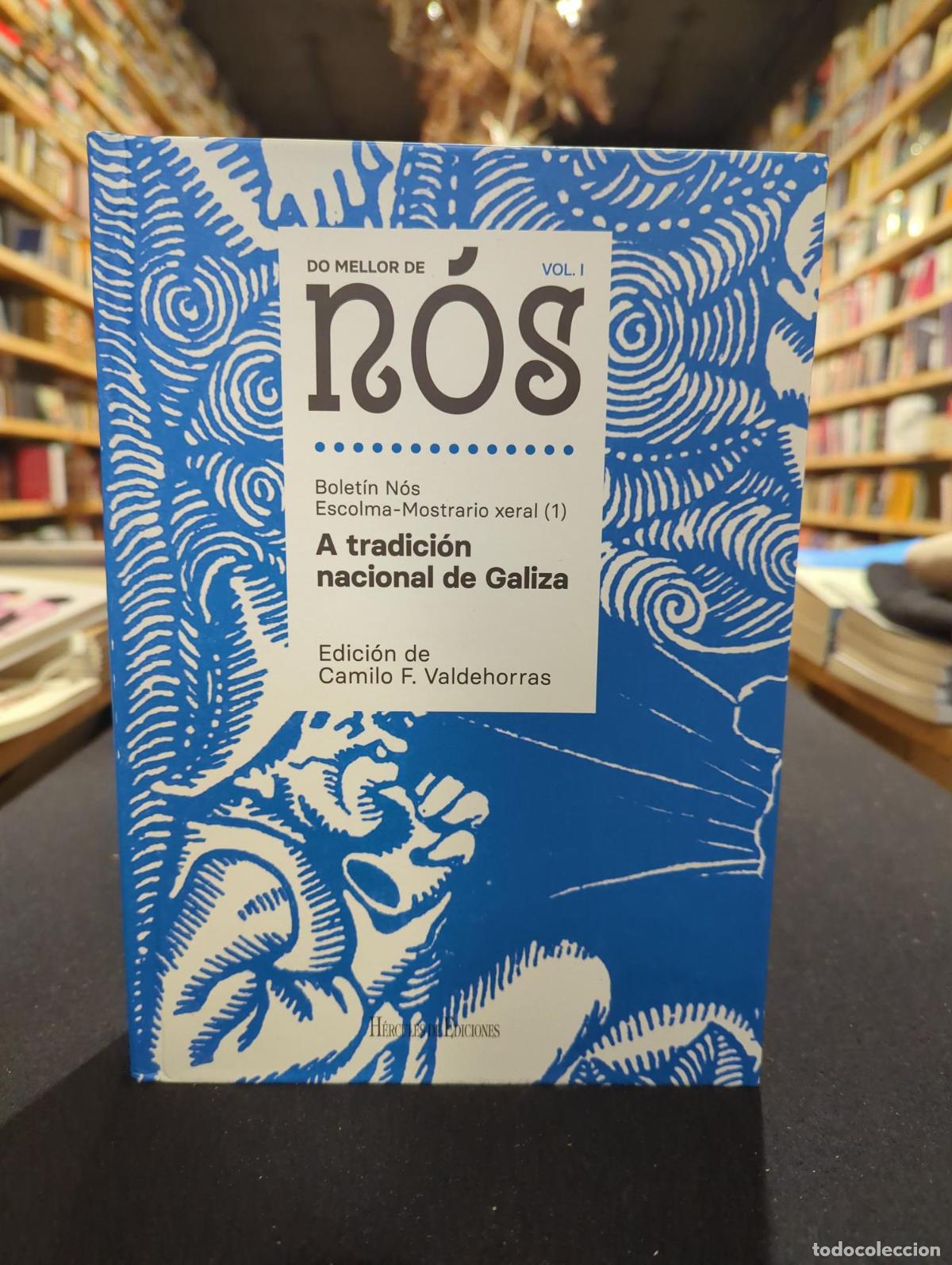 Livres: Do mellor de N&oacute;s - Vol. I A tradici&oacute;n nacional de Galiza - VV.AA