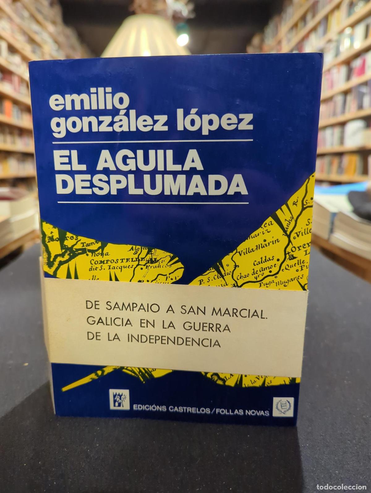 Livros em segunda m&atilde;o: El &aacute;guila desplumada - Emilio Gonz&aacute;lez L&oacute;pez