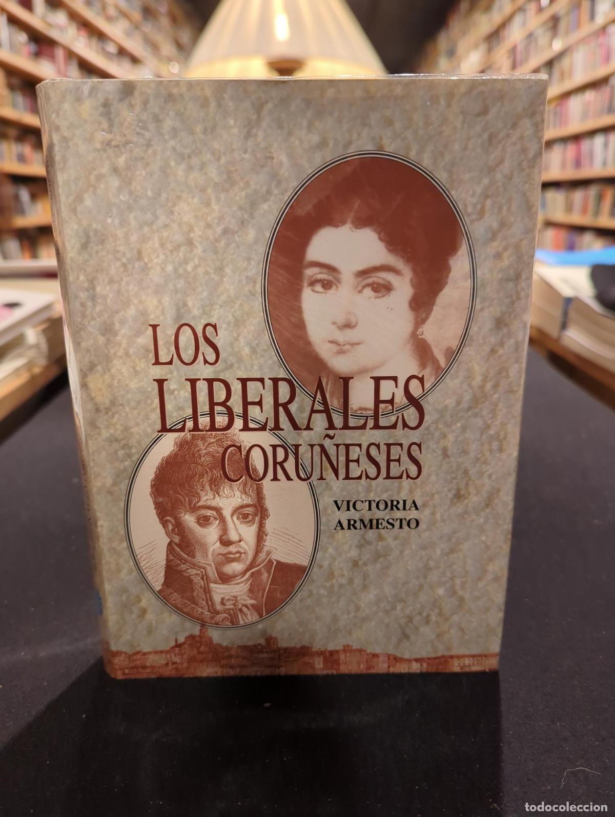Livres: Los liberales coru&ntilde;eses - Victoria Armesto