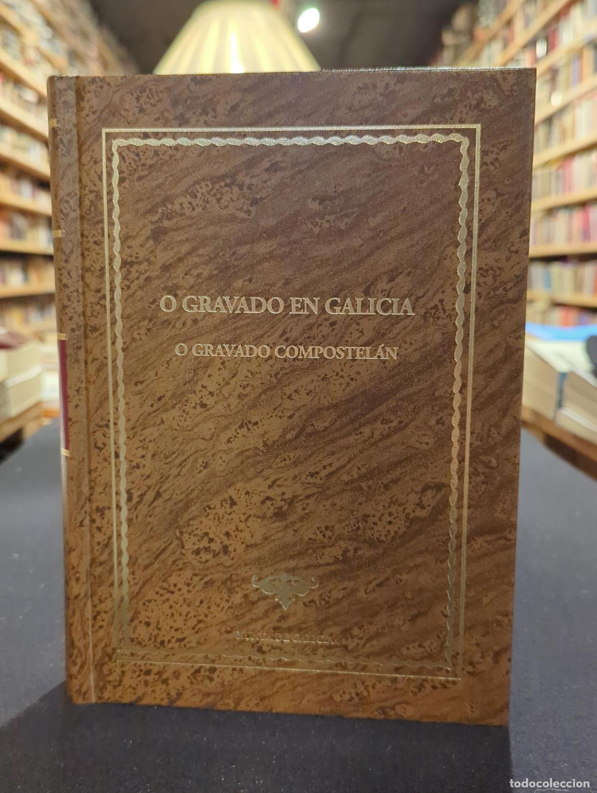 Libri di seconda mano: O gravado en Galicia. O gravado compostel&aacute;n - VV.AA