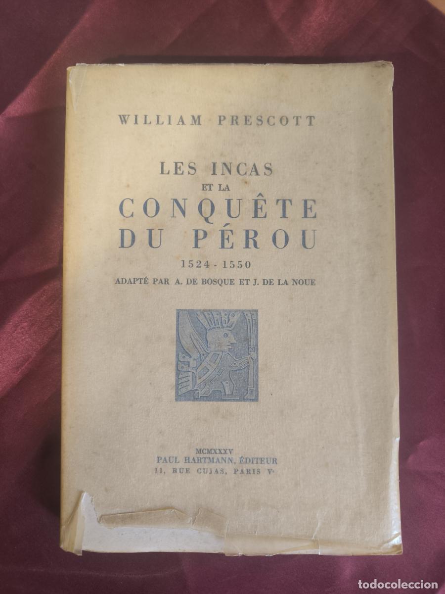 Libros: Les Incas et la Conqu&ecirc;te du P&eacute;rou (1524-1550) - William Hickling Prescott