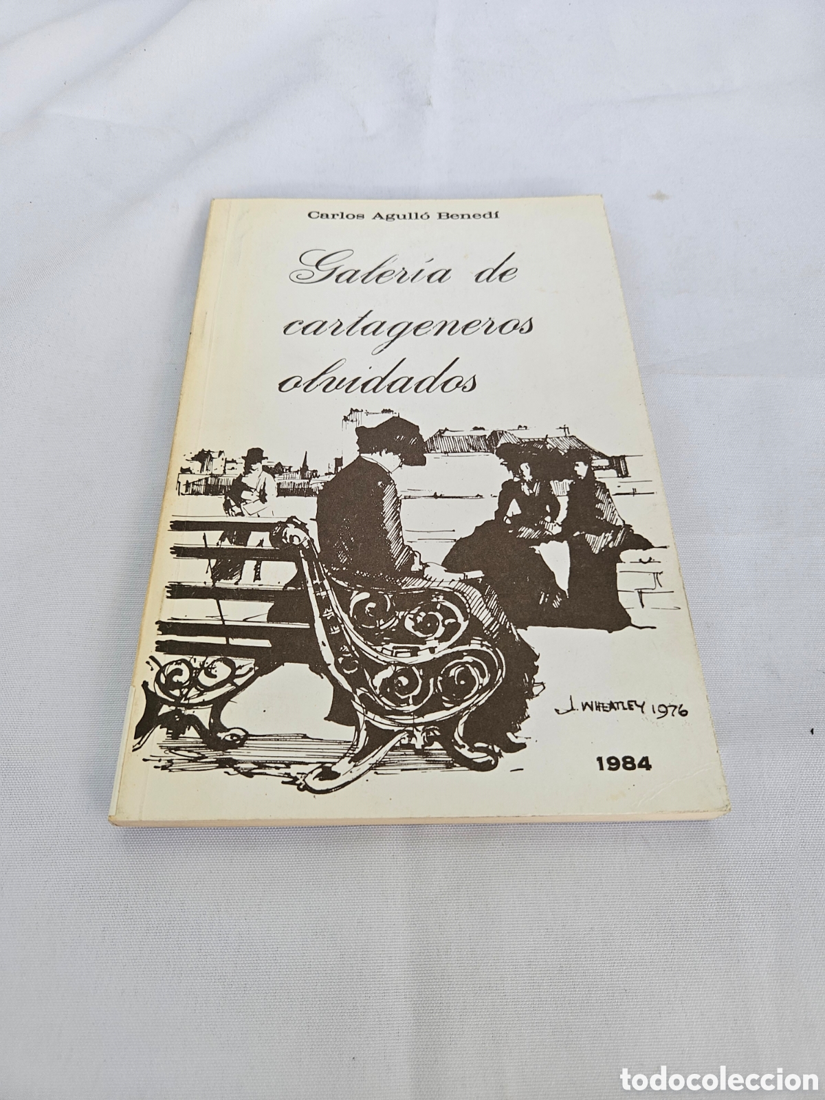 Libros: CARLOS AGULLO BENEDI. GALERIA DE CARTAGENEROS OLVIDADOS 1984