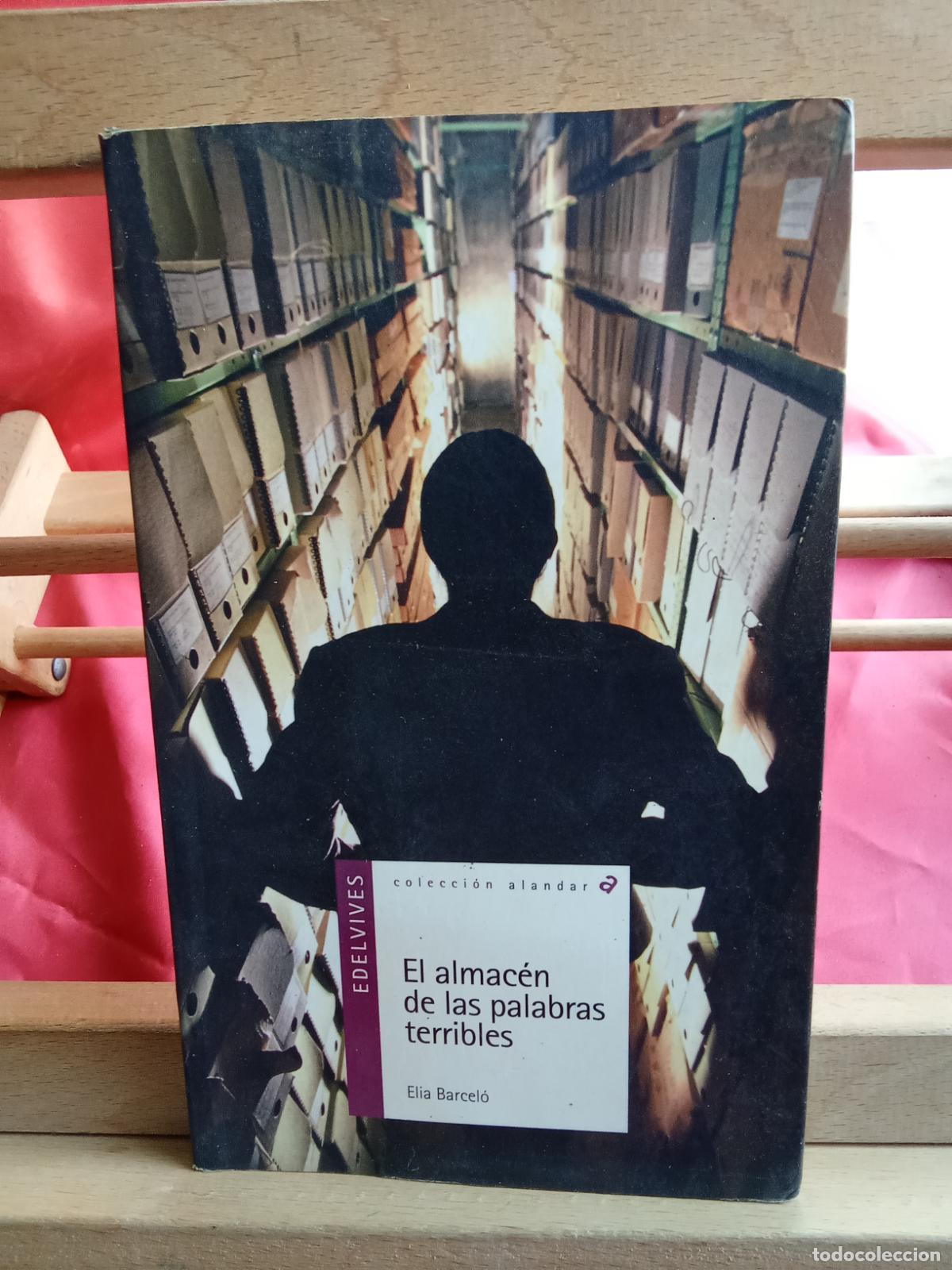 Libros: El almacen de las palabras terribles. Elia Barcel&oacute; L.9309-901