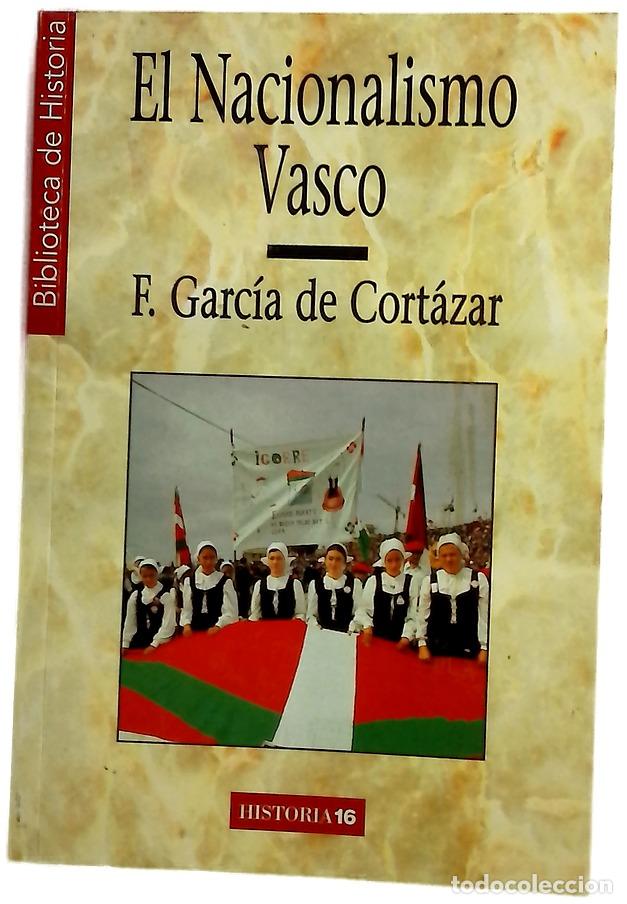 Libros: El nacionalismo vasco - Garc&iacute;a de Cort&aacute;zar, Fernando; Azcona, Jos&eacute; Manuel