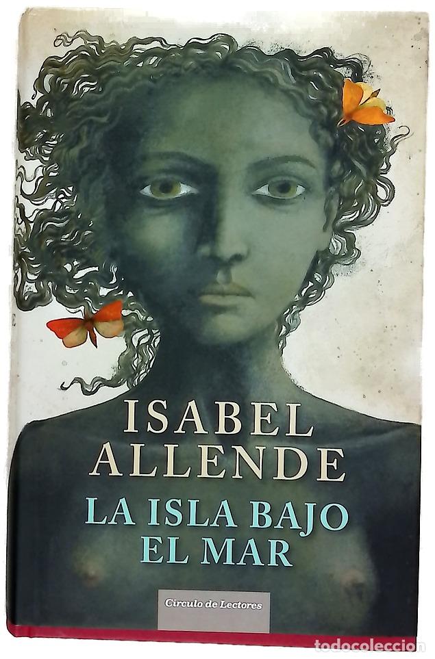 Libros: La isla bajo el mar - Allende, Isabel