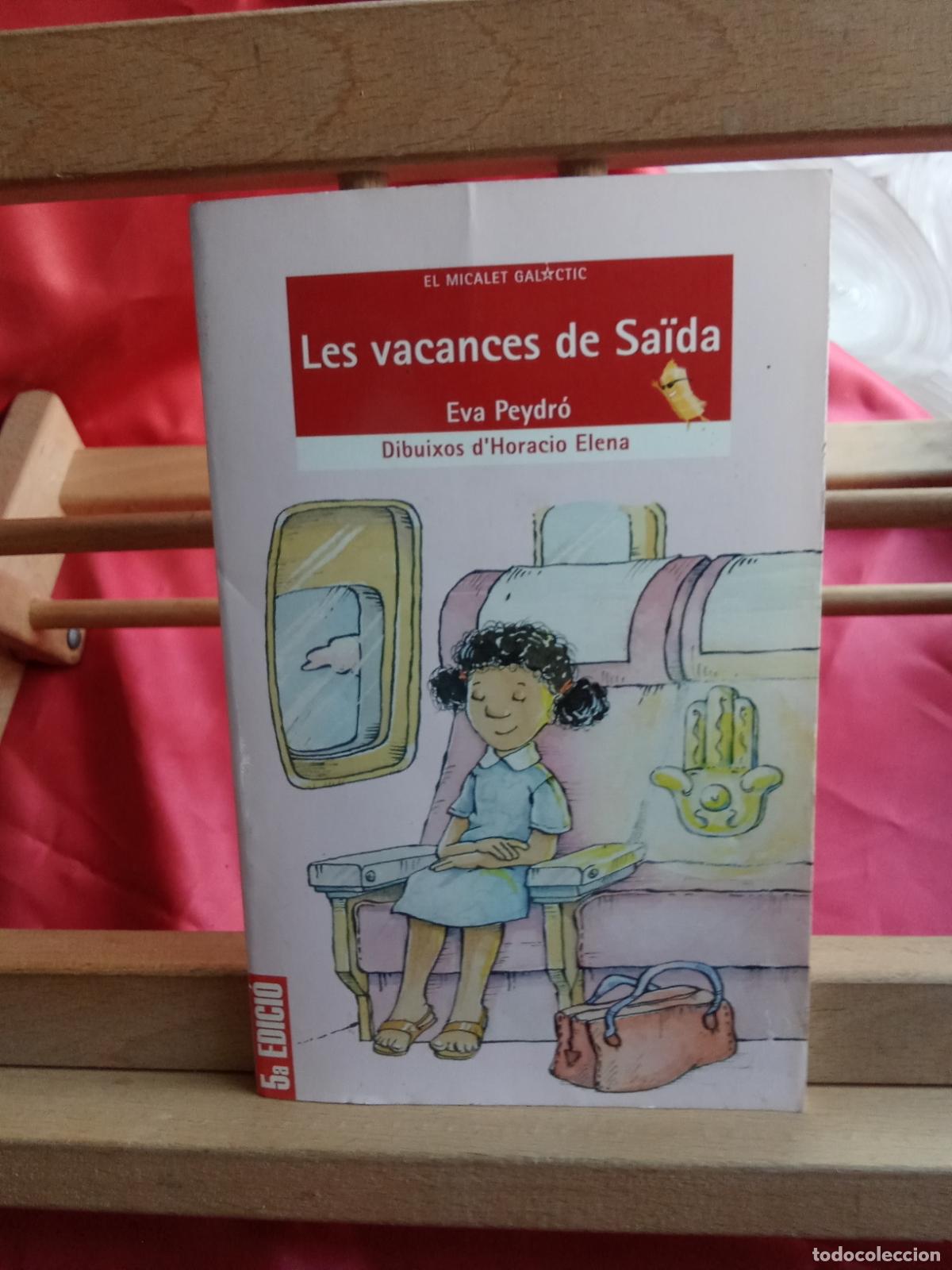 Libros: Les vacences de Sa&iuml;da. Eva Peydr&oacute; L.9309-906 catal&aacute;n