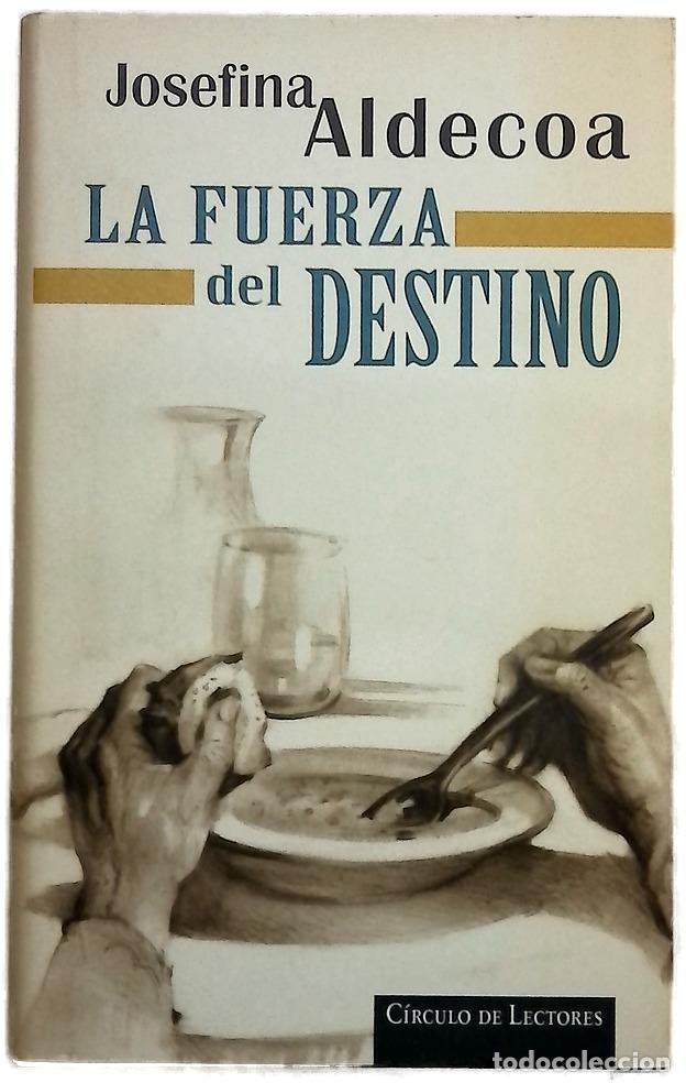 Libros: La fuerza del destino - Aldecoa, Josefina
