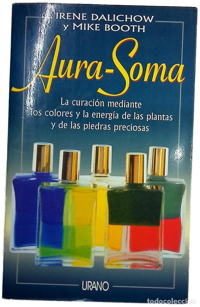 Libros: Aura-Soma la curaci&oacute;n a trav&eacute;s de los colores y de la energ&iacute;a de las plantas y piedras preciosas