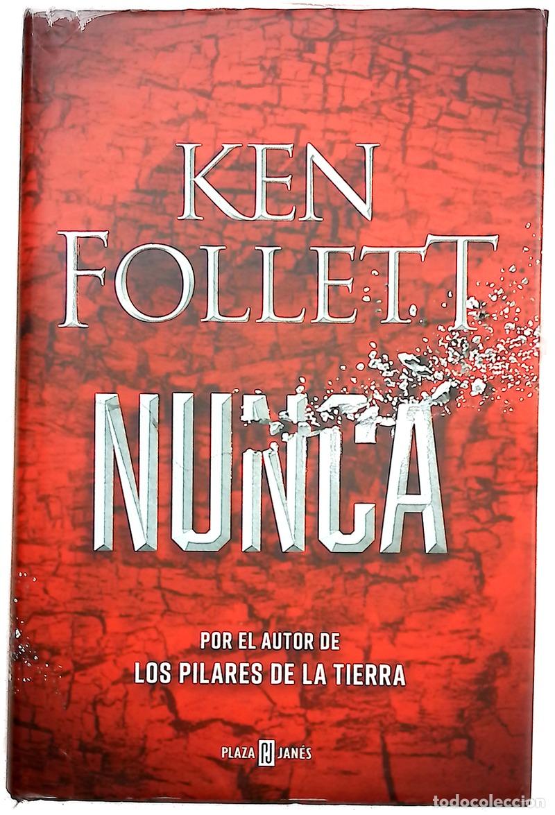 Libros: Nunca - Follett, Ken; S&aacute;nchez D&iacute;ez, Ana Isabel; Sastre, Ra&uacute;l; Serra, Jos&eacute;